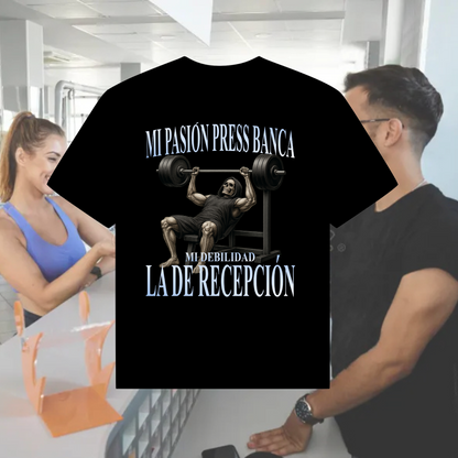 MI PASIÓN PRESS BANCA, MI DEBILIDAD LA DE RECEPCIÓN