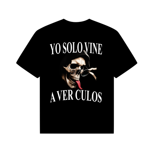 YO SOLO VINE A VER CULOS