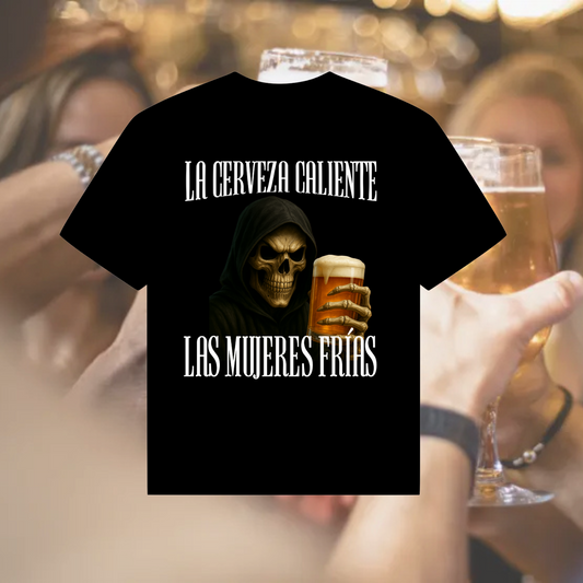 LA CERVEZA CALIENTE, LAS MUJERES FRÍAS