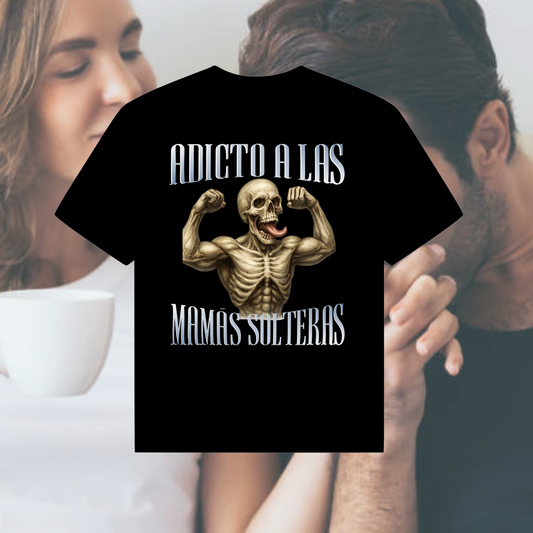 ADICTO A LAS MAMÁS SOLTERAS