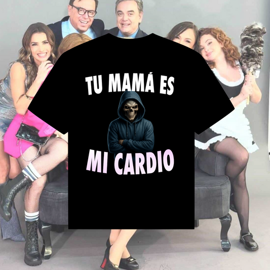 TU MAMÁ ES MI CARDIO